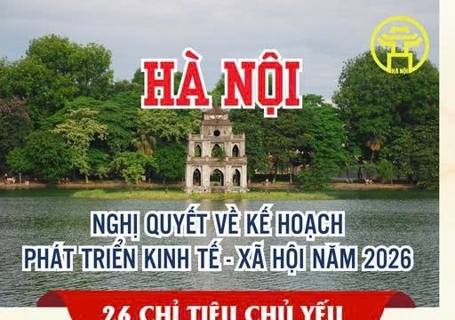 26 chỉ tiêu chủ yếu phát triển kinh tế - xã hội của Hà Nội năm 2026