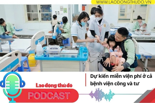 Điểm những tin nổi bật sáng ngày 2/12/2025: Dự kiến miễn viện phí ở cả bệnh viện công và tư
