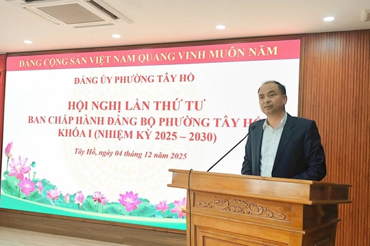 Đảng bộ phường Tây Hồ họp Hội nghị lần thứ IV: Triển khai nhiệm vụ trọng tâm năm 2026