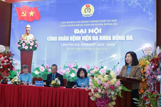 Công đoàn Bệnh viện Đa khoa Đống Đa tổ chức thành công Đại hội lần thứ  XIX, nhiệm kỳ 2025 - 2030