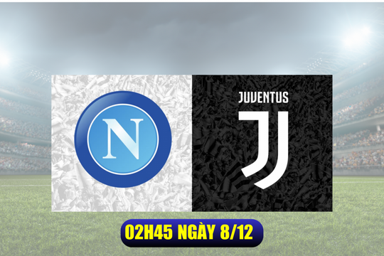 Nhận định Napoli vs Juventus: Sân nhà Maradona tiếp sức cho Napoli