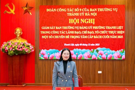 Đoàn giám sát số 9 của Ban Thường vụ Thành ủy Hà Nội làm việc với phường Thanh Liệt