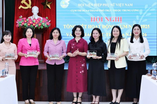 Cụm thi đua Hội LHPN 6 thành phố trực thuộc Trung ương: Tiếp tục phát huy tính sáng tạo, linh hoạt để phong trào phụ nữ diễn ra sôi nổi, đúng trọng tâm, trọng điểm