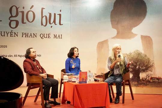 Tiểu thuyết “Đời gió bụi” vang danh quốc tế của Nguyễn Phan Quế Mai đã “về” Việt Nam
