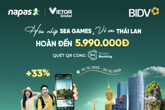 Đến Thái Lan, quét QR tận hưởng ưu đãi hấp dẫn từ NAPAS VÀ BIDV