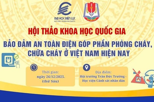 Sắp diễn ra Hội thảo khoa học Quốc gia “Bảo đảm an toàn điện góp phần phòng cháy, chữa cháy ở Việt Nam hiện nay”
