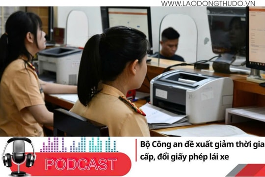Điểm những tin nổi bật sáng ngày 15/12/2025: Bộ Công an đề xuất giảm thời gian cấp, đổi giấy phép lái xe