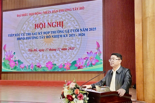 Cử tri Tây Hồ kiến nghị nhiều vấn đề đời sống dân sinh