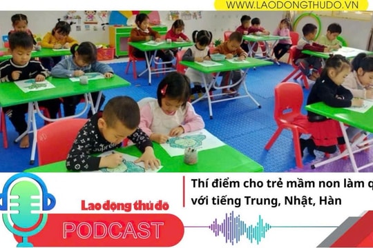Điểm những tin nổi bật tối ngày 17/12/2025: Thí điểm cho trẻ mầm non làm quen với tiếng Trung, Nhật, Hàn