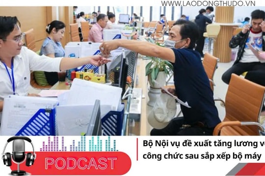 Điểm những tin nổi bật tối ngày 18/12/2025: Bộ Nội vụ đề xuất tăng lương với công chức sau sắp xếp bộ máy