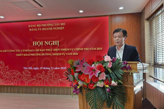 Đảng ủy Doanh nghiệp phường Tây Hồ: “Số hóa” hoạt động Đảng để đồng hành cùng doanh nghiệp