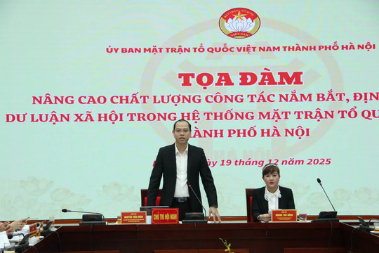 Hà Nội: đề xuất những cách làm sáng tạo nâng cao chất lượng nắm bắt, định hướng dư luận xã hội trong hệ thống Mặt trận