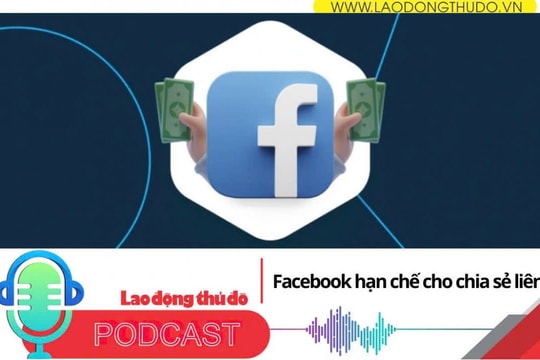 Điểm những tin nổi bật tối ngày 20/12/2025: Facebook hạn chế cho chia sẻ liên kết
