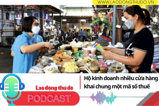 Điểm những tin nổi bật tối ngày 21/12/2025: Hộ kinh doanh nhiều cửa hàng sẽ khai chung một mã số thuế