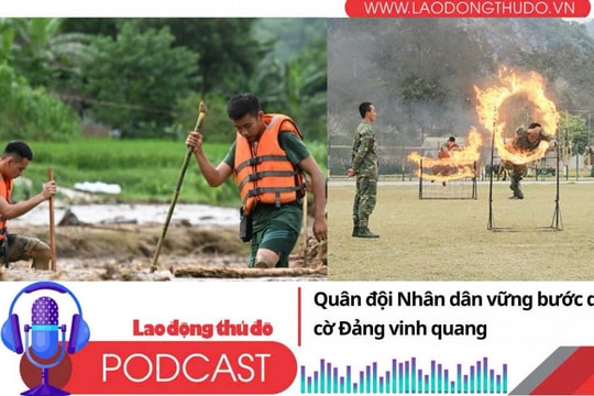 Quân đội Nhân dân vững bước dưới lá cờ Đảng vinh quang