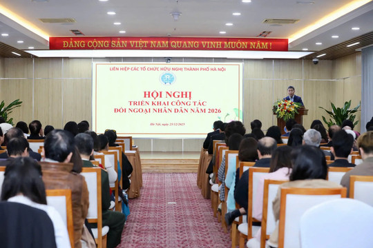 Đối ngoại Nhân dân Thủ đô hướng đến những nhiệm vụ mới trong năm 2026