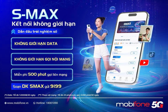 S-MAX MobiFone - giải pháp dung lượng lớn, mở rộng không gian kết nối cho người dùng số