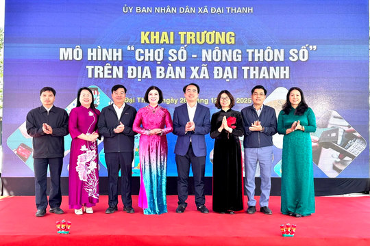 Xã Đại Thanh khai trương mô hình “Chợ số – Nông thôn số”, thúc đẩy chuyển đổi số lĩnh vực kinh tế