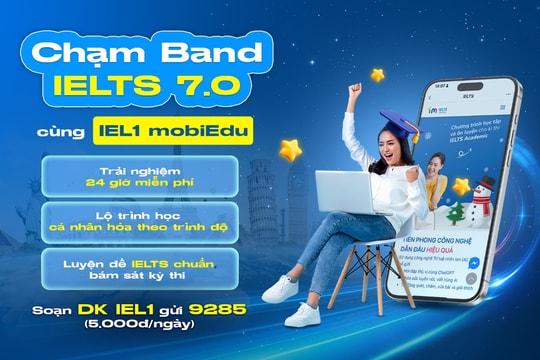 Chạm Band IELTS 7.0 cùng IEL1 mobiEdu - học thông minh mỗi ngày chỉ 5.000 đồng