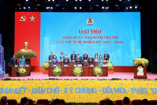 Bầu 50 người vào Ban Chấp hành Liên đoàn Lao động TP Hà Nội khóa XVIII