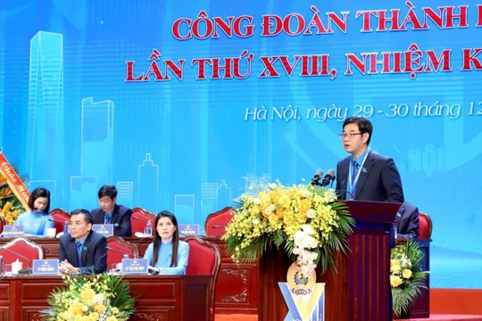 Đồng chí Nguyễn Văn Thắng tái cử Chủ tịch LĐLĐ thành phố Hà Nội