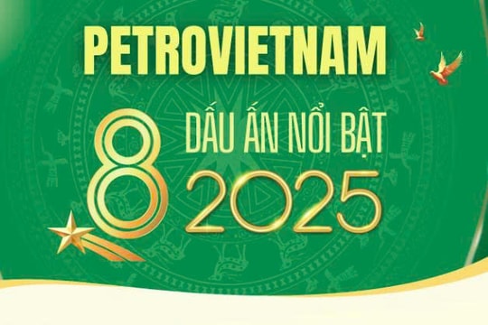 Petrovietnam: 8 dấu ấn nổi bật năm 2025