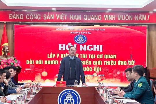 Phường Đống Đa: 100% cử tri nhất trí giới thiệu nhân sự ứng cử Đại biểu Quốc hội khóa XVI