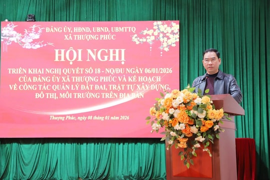 Tạo chuyển biến rõ nét trong quản lý đất đai, trật tự xây dựng, đô thị, môi trường