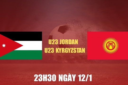 Nhận định U23 Jordan vs U23 Kyrgyzstan: Trận chiến sinh tử ở bảng A