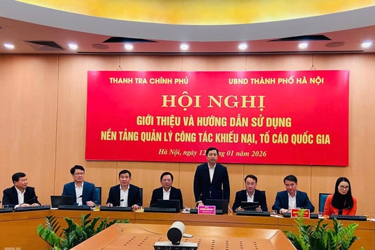 Hà Nội: Vận hành hệ thống “Nền tảng quản lý công tác khiếu nại, tố cáo quốc gia” từ 15-2