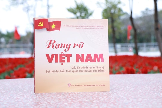 “Rạng rỡ Việt Nam” – Dấu ấn thành tựu của Đảng tạo dựng cơ đồ, vị thế mới của Việt Nam