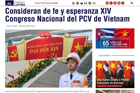 Truyền thông quốc tế nhận định tích cực về kết quả Đại hội XIV của Đảng