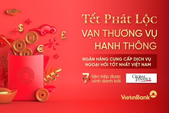 VietinBank 7 năm liên tiếp được vinh danh “Ngân hàng cung cấp dịch vụ ngoại hối tốt nhất Việt Nam”