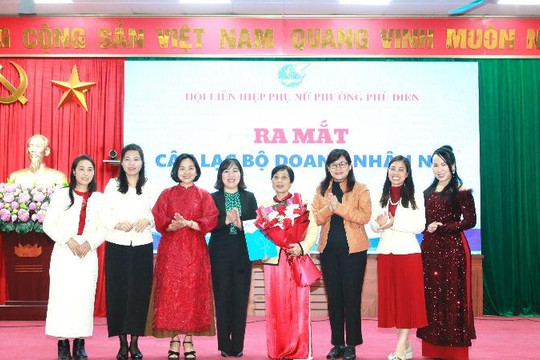 Hội LHPN phường Phú Diễn ra mắt Câu lạc bộ Doanh nhân nữ, Tổ Phụ nữ số