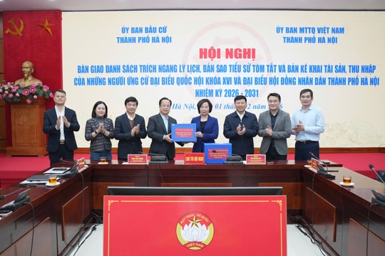 Hà Nội Bàn giao hồ sơ ứng cử đại biểu Quốc hội khóa XVI và đại biểu HĐND TP Hà Nội nhiệm kỳ 2026-2031