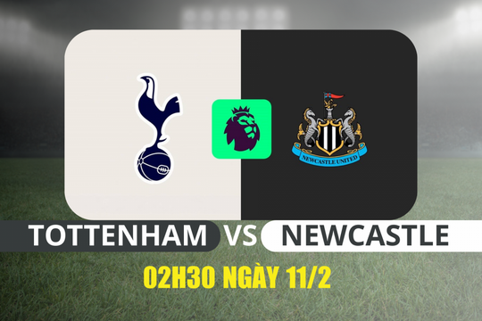 Nhận định Tottenham vs Newcastle: Đội khách sáng cửa giành trọn 3 điểm