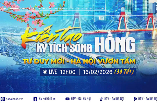[Trực tiếp] Tọa đàm: Kiến tạo kỳ tích sông Hồng