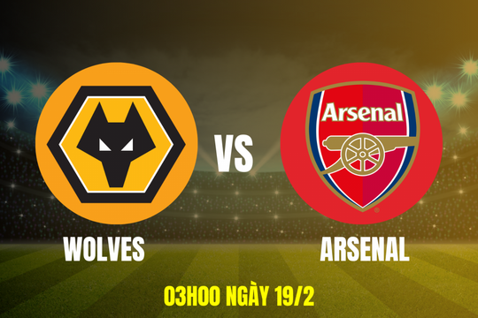 Nhận định Wolves vs Arsenal: Pháo thủ hướng tới chiến thắng dễ dàng, Bầy Sói lún sâu khủng hoảng