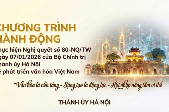 Văn hóa là nền tảng - Sáng tạo là động lực: Hà Nội tạo xung lực phát triển mới