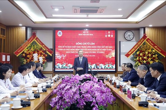 Toàn văn phát biểu của Tổng Bí thư Tô Lâm tại Bệnh viện Hữu Nghị