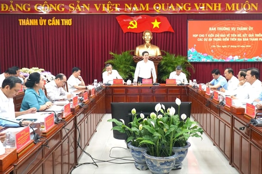 Bí thư Thành ủy Cần Thơ chỉ đạo tháo gỡ vướng mắc, đẩy nhanh các dự án trọng điểm