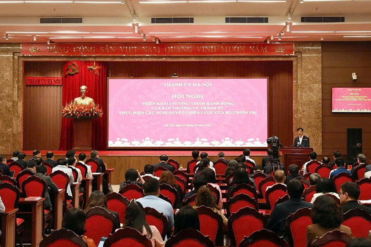 Hà Nội nhấn mạnh tính hành động trong triển khai Nghị quyết của Trung ương