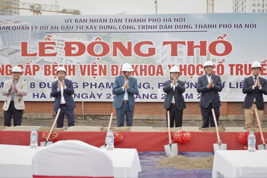 Dấu ấn ý nghĩa nhân Ngày Thầy thuốc Việt Nam: Khởi công nâng cấp Bệnh viện đa khoa Y học cổ truyền Hà Nội
