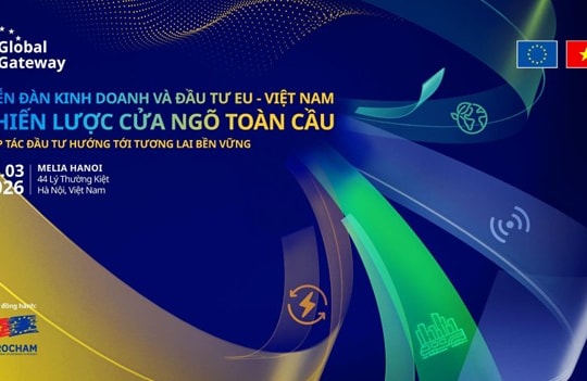 Diễn đàn Kinh doanh và Đầu tư EU – Việt Nam sẽ diễn ra tại Hà Nội