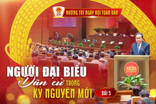 Bài 5: Dấu ấn nhiệm kỳ Quốc hội khóa XV - Kỷ lục lập pháp, đột phá giám sát