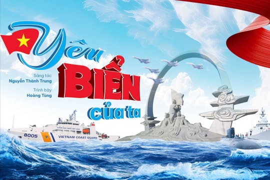 Ca khúc “Yêu biển của ta” - Khúc tráng ca tri ân các chiến sĩ Gạc Ma