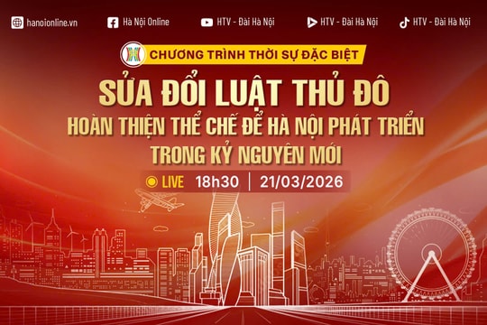 [TRỰC TIẾP] Thời sự đặc biệt: Sửa đổi Luật Thủ đô - Hoàn thiện thể chế để Hà Nội phát triển trong kỷ nguyên mới