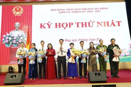 HĐND phường Hà Đông khoá II tổ chức Kỳ họp thứ nhất, kiện toàn tổ chức bộ máy nhiệm kỳ 2026 -2031