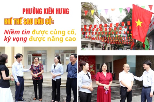 Khí thế sau bầu cử ở Kiến Hưng: Niềm tin được củng cố, kỳ vọng được nâng cao