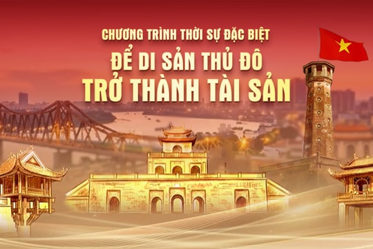[TRỰC TIẾP] Chương trình thời sự "Để di sản Thủ đô trở thành tài sản"